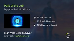 Perk of the Job achievement in Star Wars Jedi: Survivor