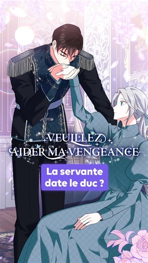 Un duc qui sort avec une servante ? Ces deux-là doivent certainement avoir un plan ! #VeuillezAiderMaVengeance #WEBTOON | Webtoon France