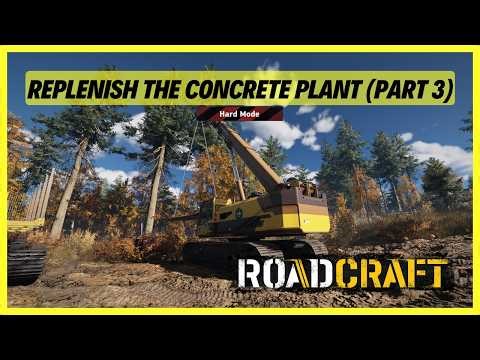 Roadcraft | Replenish the Concrete Plant (Part 3) - Logs | Autumn Collapse | HARD MODE | Reclaim