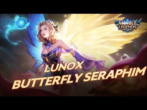Lunox’s New Skin | Butterfly Seraphim | Mobile Legends:Bang Bang!