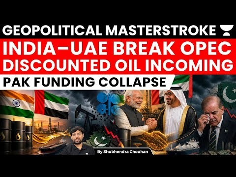 Geopolitical Masterstroke: India UAE Oil Deal Disrupts OPEC, Pakistan Funding Hit Hard