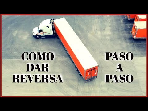 COMO DAR REVERSA PASO A PASO UN TRAILER 🚛
