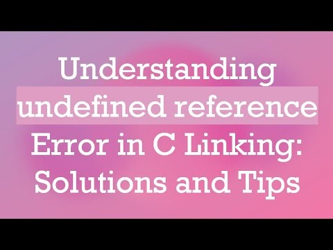 Understanding undefined reference Error in C Linking: Solutions and Tips
