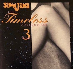 Various - Slow Jams - The Timeless Collection Volume 3