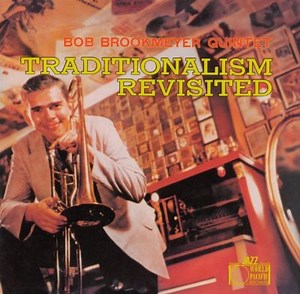 Traditionalism Revisited - Bob Brookmeyer, Bob... | AllMusic
