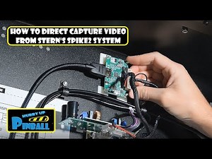 HurryUpPinball - How to Direct Capture Video form Stern's Spike2 System