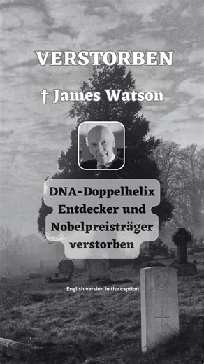 Verstorben (von Norbert K.) on Instagram: "James Watson deceased - American scientist James Watson, one of the discoverers of the double helix structure of DNA, has died at the age of 97, according to his son, who also stated that he passed away in a hospice after a short illness. In 1962, Watson, together with Francis Crick and Maurice Wilkins, received the Nobel Prize in Medicine, which is awarded for outstanding achievements in medical research. After years of research, Watson and Crick disco