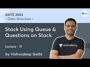 Data Structure | Lecture 17 | Stack Using Queue & Questions on Stack | Vishvadeep Gothi