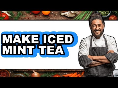 How To Make Iced Mint Tea - Step By Step