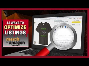 12 Ways To Optimize Merch By Amazon Listings | Merch By Amazon Tutorial