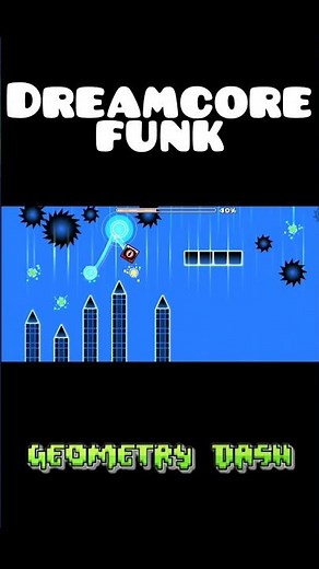 Dreamcore funk in geometry dash #edit