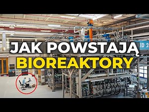 How are Bioreactors created? - Factories in Poland