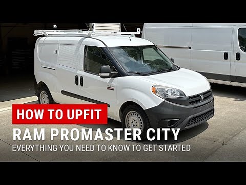 Upfitting a RAM ProMaster City - Everything You Need To Know BEFORE You Start