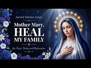 Beautiful Marian Hymns for Mother Mary🌹 3 Hours Catholic Songs for Prayer & Deep Healing✨