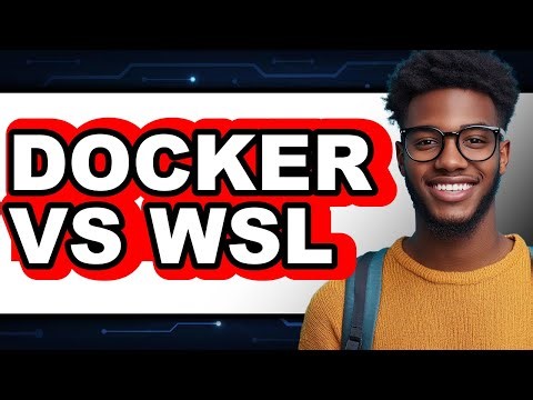 Docker vs WSL - Which Is Better?