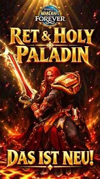 ⚔️ Ret & Holy Paladin: Das ist NEU in WoW Forever! 🔥