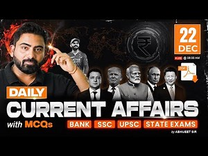 22 December 2025 Current Affairs | Daily Current Affairs | Current Affairs Today | Abhijeet Sir