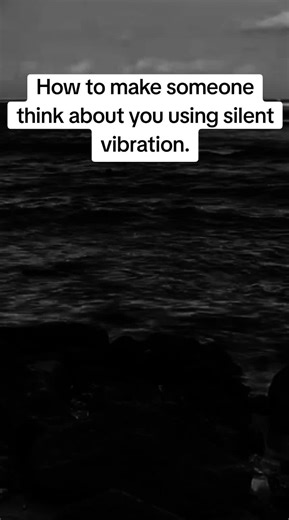 How to make someone think of you using vibration and frequency. #psycho #psychologyfacts #psychologytricks #mind #mindset