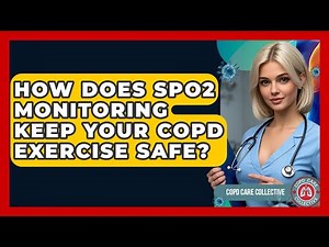 How Does SpO2 Monitoring Keep Your COPD Exercise Safe? - COPD Care Collective