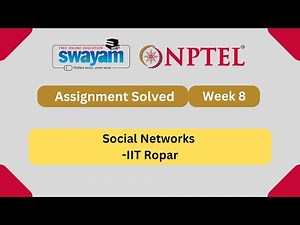 Social Networks Week 8 || NPTEL ANSWERS || MYSWAYAM #nptel2024 #nptel #myswayam