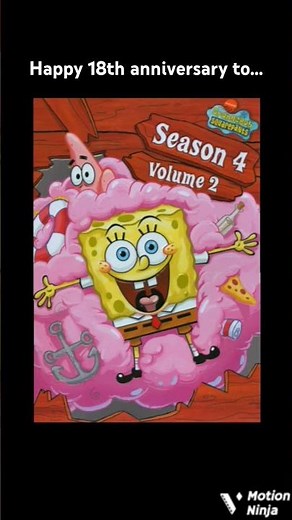 Happy 18th anniversary to SpongeBob SquarePants: Season 4 Volume 2 DVD!