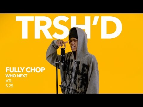 Fully Chop - Who Next | TRSHD Performance