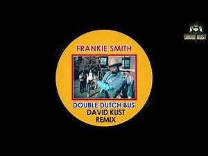 Frankie Smith - Double Dutch Bus (David Kust Radio Remix)