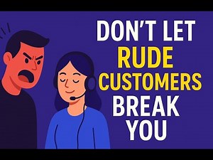How to Handle Rude Customers Without Losing Your Cool..