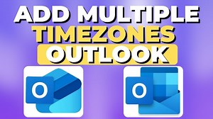 How to Add and Manage Multiple Time Zones in Outlook Calendar