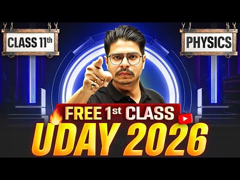 1st Class of PHYSICS by Rakshak Sir | UDAY 2026 Batch 🔥