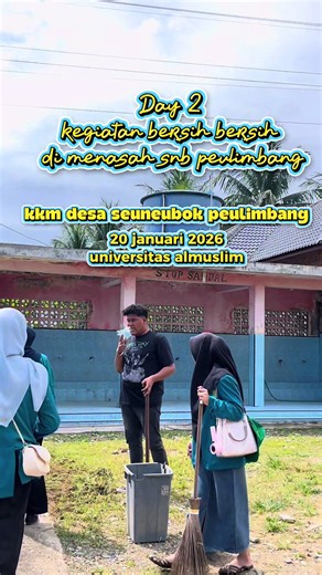 day 2 kegiatan bersih bersih menasah snb peulimbang #kkm #universitasalmuslim #kkmdesapeulimbang #fyp #tren