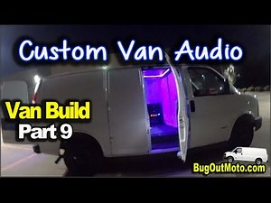 Van Build Part 9: Custom Stereo System and Back Up Camera | Bug Out Van Build Series