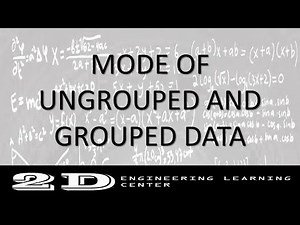 ENGINEERING DATA ANALYSIS MODE OF UNGROUPED AND GROUPED DATA