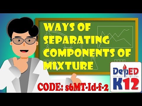Ways of Separating Components of Mixture S6MT-Id-f-2