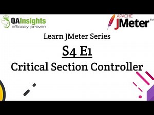 S4E1 Learn JMeter Series - Critical Section Controller