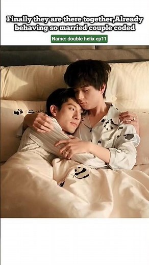 (ep11)Officially 2gether❤️‍🩹Their domestic Couple era back🥹#bl#blseries#shorts#doublehelix