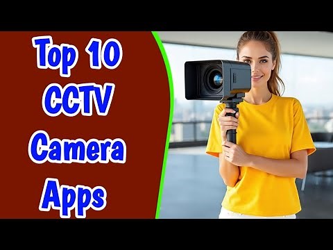 10 best CCTV camera apps for Android and iphone