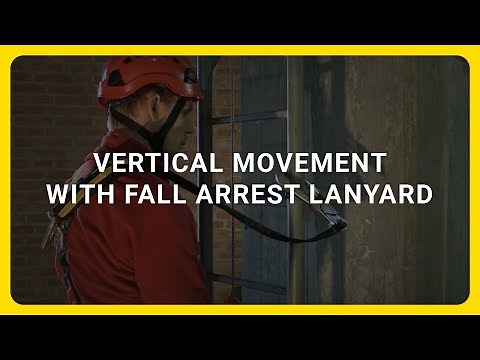 Vertical movement with fall arrest lanyard - Working at Height