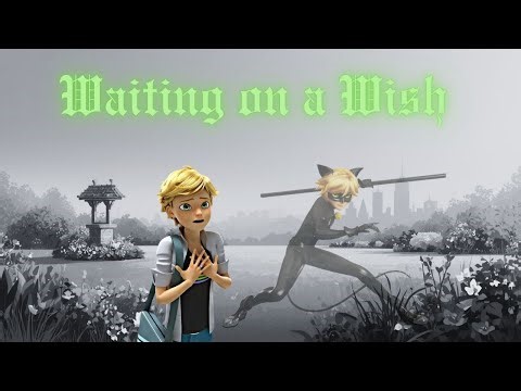 Adrien Agreste AMV- "Waiting on a Wish" (Male Version) [Snow White 2025]