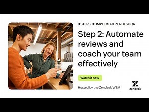 3 steps to implement Zendesk QA – Step 2: Automate reviews and coach your team effectively