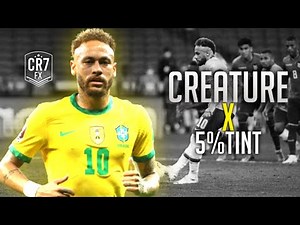 Neymar Jr ❯ Creature X 5%Tint ● Travis scott & Pop Smoke | Brazil Skills & Goals