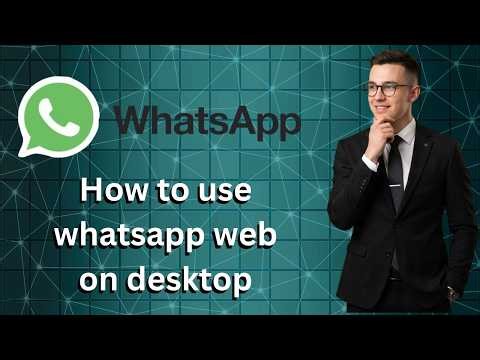 How to use whatsapp web on desktop (Latest Update)