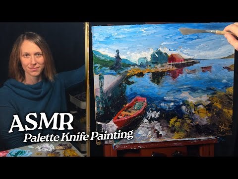 ASMR Palette Knife Painting: Rustic Harbor with Rowboats and Reflections (Soft Spoken, 2 Hours)