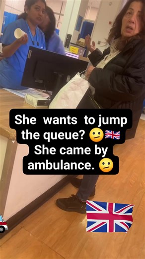 Wants to jump the queue as she came by ambulance 🚑 🤔 😏 | Nicola Spence