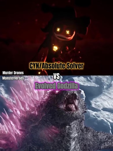 CYN/Absolute Solver (Murder Drones) vs Evolved Godzilla (MonsterVerses)