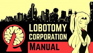Work Manual tutorial - Lobotomy Corporation