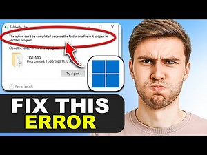 How to Fix “The Action Cannot Be Completed Because the File Is Open in Another Program” on Windows