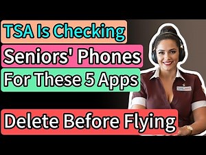 TSA Is Checking Seniors' Phones For These 5 Apps (Delete Before Flying)