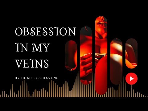 Obsession in My Veins – When Wanting Turns Dangerous