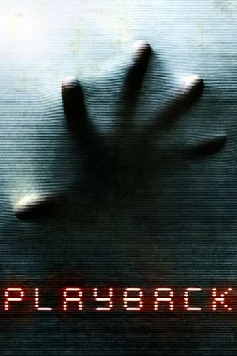 Playback (2012) - Movie